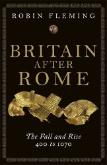 "Living with the Fall of Rome: Britain in the 'Dark Ages'"